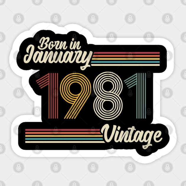 Vintage Born in January 1981 Sticker by Jokowow